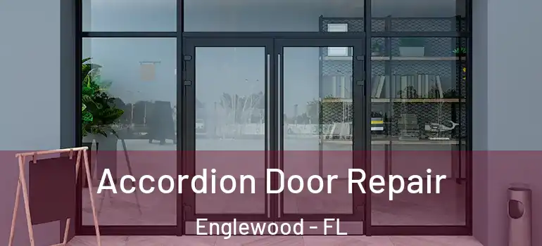  Accordion Door Repair Englewood - FL