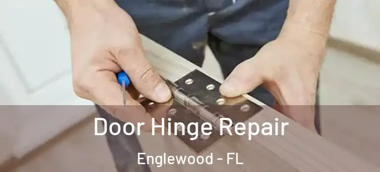  Door Hinge Repair Englewood - FL