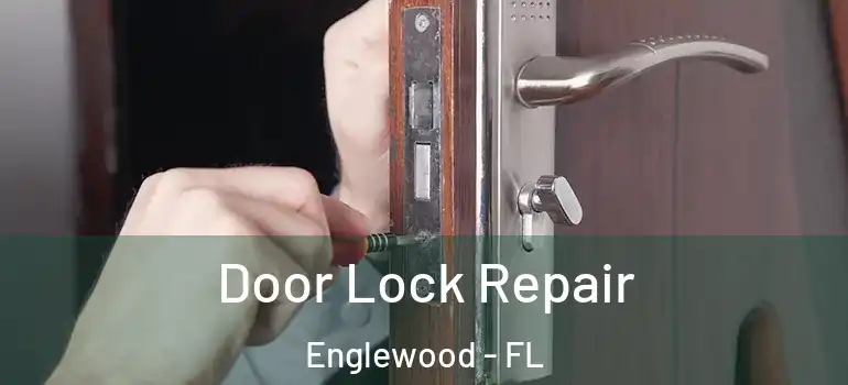  Door Lock Repair Englewood - FL