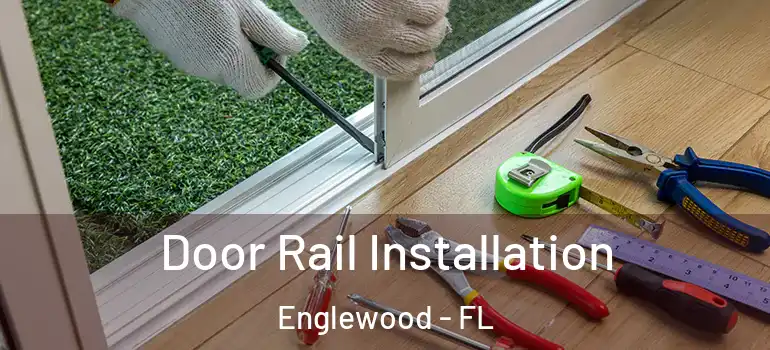  Door Rail Installation Englewood - FL