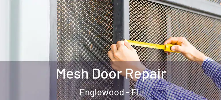  Mesh Door Repair Englewood - FL