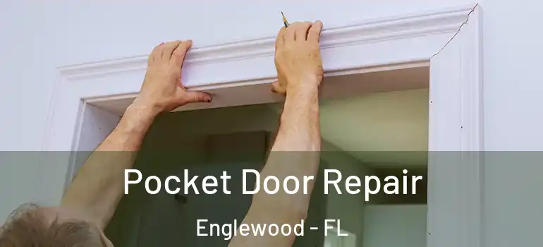  Pocket Door Repair Englewood - FL