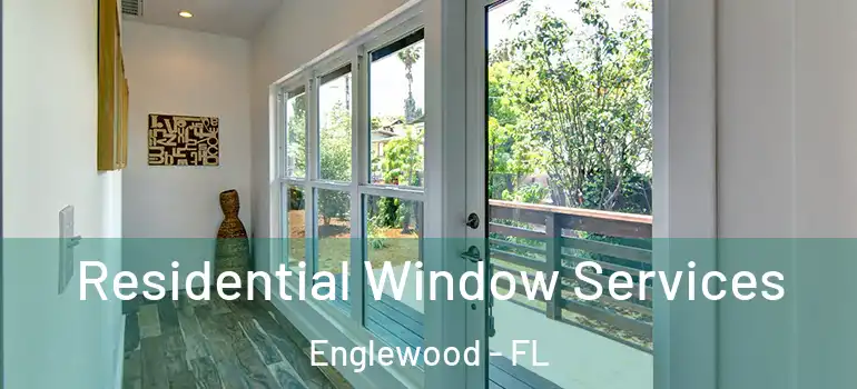  Residential Window Services Englewood - FL